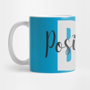 Be positive Mug